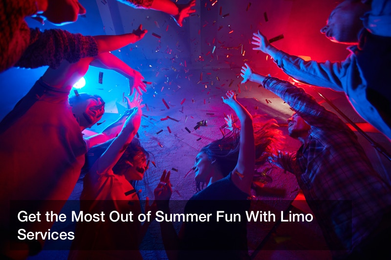 Get the Most Out of Summer Fun With Limo Services