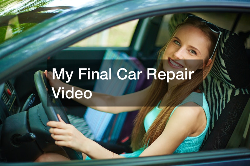 My Final Car Repair Video