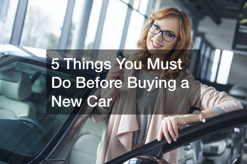 5 Things You Must Do Before Buying a New Car