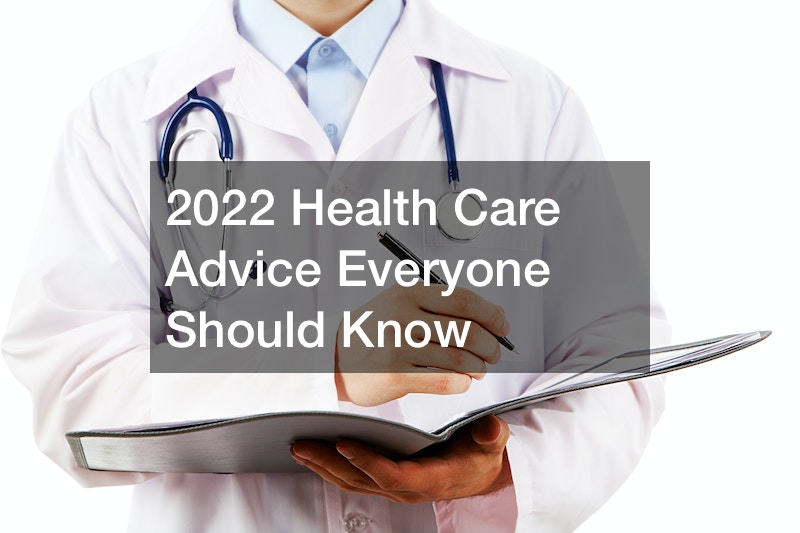 2022 Health Care Advice Everyone Should Know