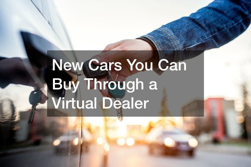 New Cars You Can Buy Through a Virtual Dealer