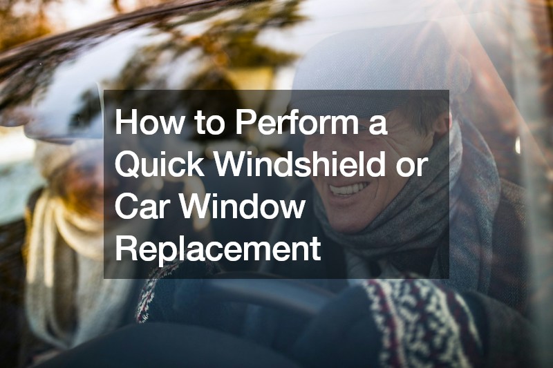 How to Perform a Quick Windshield or Car Window Replacement