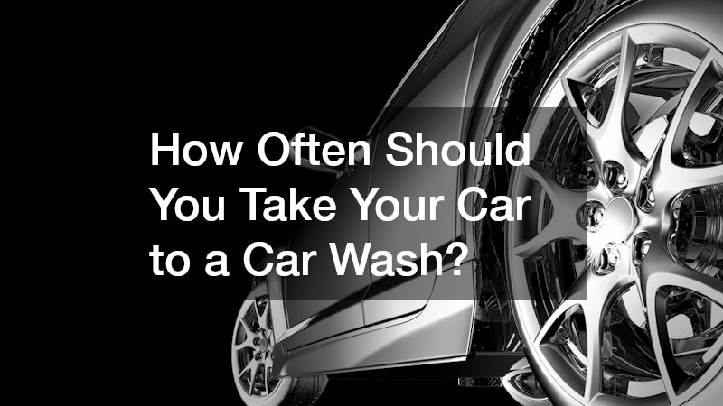 How Often Should You Take Your Car to a Car Wash?