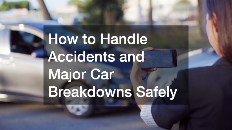 How to Handle Accidents and Major Car Breakdowns Safely