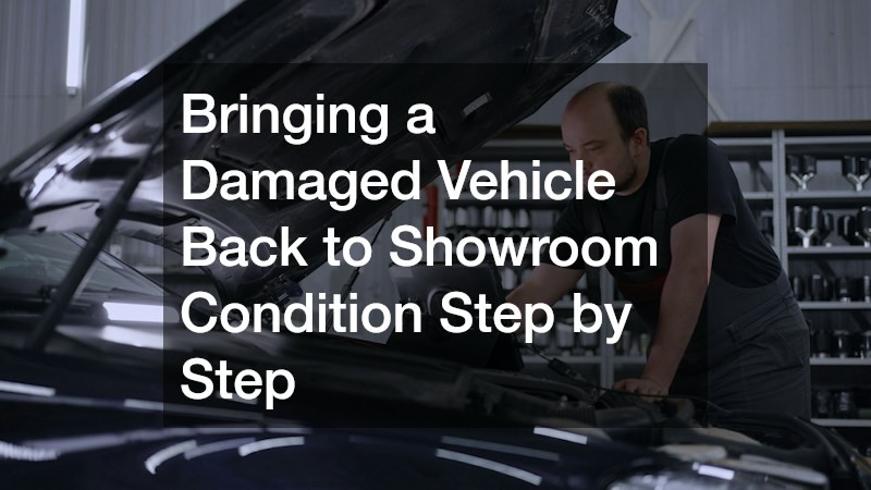 Bringing a Damaged Vehicle Back to Showroom Condition Step by Step